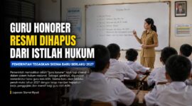 Pemerintah resmi menghapus istilah guru honorer dari sistem hukum nasional. Mulai 2027, status tenaga pendidik non-ASN diberlakukan sebagai bagian dari reformasi tata kelola pendidikan nasional.