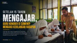 Setelah 15 tahun mengabdi di ruang-ruang kelas, harapan itu perlahan memudar. Di tengah pengabdian tanpa kepastian, guru honorer di Sumenep masih bertahan demi pendidikan anak bangsa.