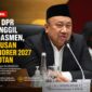 DPR meminta pemerintah memberikan penjelasan utuh mengenai skema transisi, sertifikasi, serta mekanisme PPPK Paruh Waktu agar tidak menimbulkan ketidakpastian di daerah.