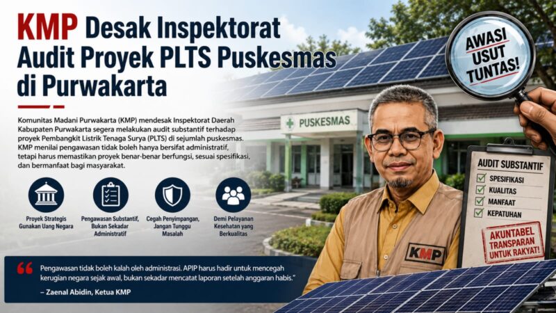 KMP mendesak Inspektorat Daerah Kabupaten Purwakarta melakukan audit substantif terhadap proyek PLTS di sejumlah puskesmas.