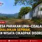 Diduga terjadi pengalihan ruas Jalan Desa Parakan Lima–Cisalada yang melintasi Kawasan Wisata Cikaopak tanpa prosedur perizinan resmi.
