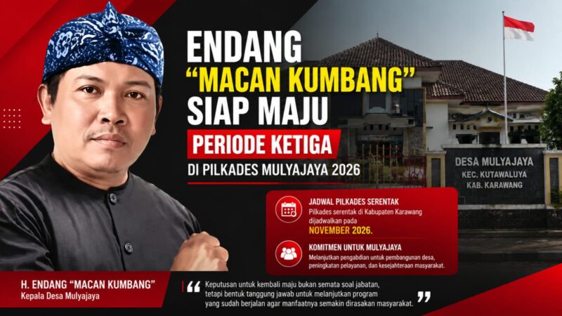 H. Endang “Macan Kumbang” menyatakan siap kembali maju pada Pilkades Mulyajaya 2026 untuk melanjutkan pembangunan dan pengabdian kepada masyarakat.