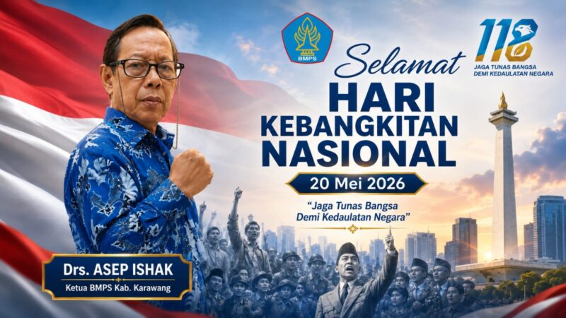 Ketua BMPS Kabupaten Karawang, Drs. Asep Ishak, mengajak seluruh elemen masyarakat untuk bersama-sama “Jaga Tunas Bangsa Demi Kedaulatan Negara” pada momentum Hari Kebangkitan Nasional 2026.