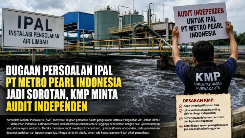 Dugaan persoalan pengelolaan IPAL PT Metro Pearl Indonesia kembali menjadi sorotan publik. KMP mendesak audit independen dan uji laboratorium pembanding untuk memastikan transparansi dan kepatuhan lingkungan.