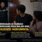 Dipergoki berduaan di rumah perempuan bersuami pada malam hari, apakah otomatis bisa dipidana?
Secara sosial mungkin memicu dugaan perselingkuhan. Namun dalam hukum pidana, semua harus dibuktikan dengan alat bukti yang sah.