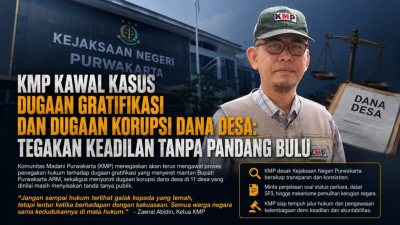 KMP tegaskan komitmen kawal dugaan gratifikasi dan dugaan korupsi dana desa di Purwakarta. Transparansi, kepastian hukum, dan akuntabilitas penegakan hukum menjadi tuntutan publik demi menjaga marwah institusi hukum.