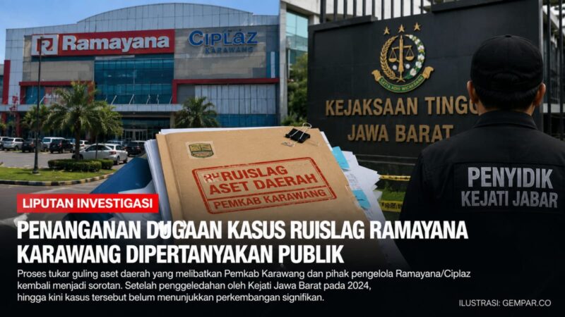 Penanganan dugaan kasus ruislag Ramayana/Ciplaz Karawang kembali menjadi perhatian publik usai penggeledahan dan pemeriksaan yang dilakukan Kejati Jawa Barat.
Ilustrasi foto: GEMPAR.CO