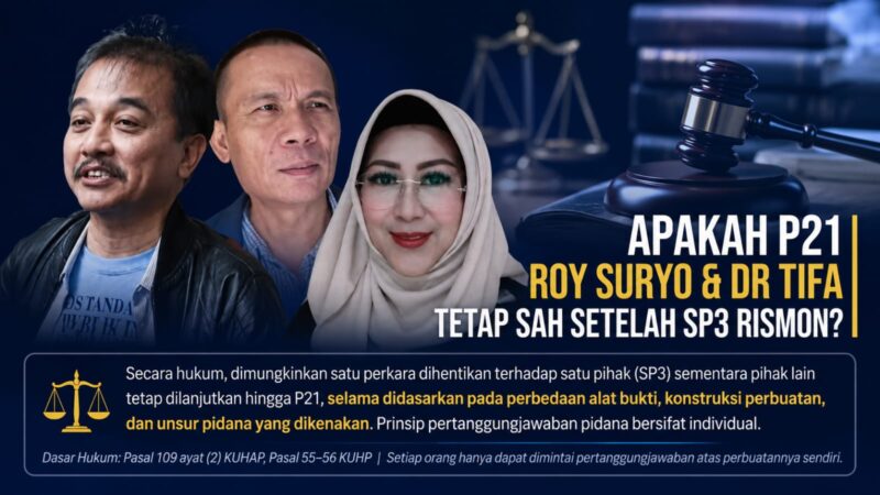 Polemik SP3 Rismon Sianipar dan status P21 Roy Suryo serta dr Tifa memunculkan pertanyaan besar di tengah publik: apakah satu rangkaian perkara bisa dihentikan terhadap satu pihak namun tetap berlanjut terhadap pihak lain?