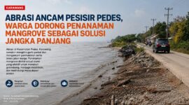 Abrasi terus menggerus pesisir Kecamatan Pedes, Kabupaten Karawang. Di sejumlah titik, garis pantai semakin mundur dan mengancam akses jalan serta lingkungan permukiman warga.