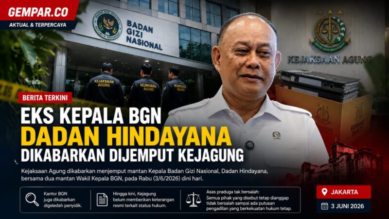 Eks Kepala Badan Gizi Nasional (BGN), Dadan Hindayana, dikabarkan dijemput Kejaksaan Agung pada Rabu (3/6/2026) dini hari. Pada hari yang sama, penyidik juga melakukan penggeledahan di kantor BGN di Jakarta Pusat.