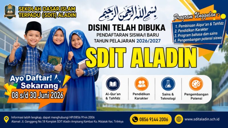 SDIT Aladin membuka pendaftaran siswa baru Tahun Pelajaran 2026/2027 dengan program unggulan pembinaan Al-Qur'an dan tahfidz, pendidikan karakter, penguatan sains dan bahasa, serta pengembangan potensi peserta didik.