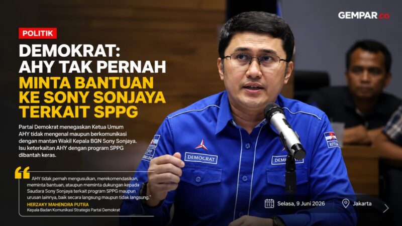 Partai Demokrat menegaskan Ketua Umum AHY tidak pernah mengenal, berkomunikasi, maupun meminta bantuan kepada mantan Wakil Kepala BGN Sony Sonjaya terkait program Satuan Pelayanan Pemenuhan Gizi (SPPG).