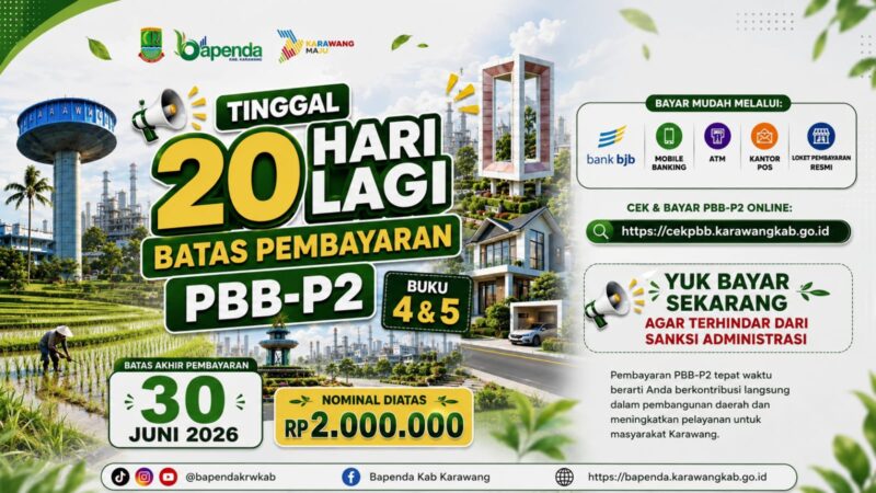 Badan Pendapatan Daerah (Bapenda) Kabupaten Karawang mengingatkan wajib pajak untuk segera melunasi Pajak Bumi dan Bangunan Perdesaan dan Perkotaan (PBB-P2) Buku 4 dan Buku 5 sebelum jatuh tempo pada 30 Juni 2026.