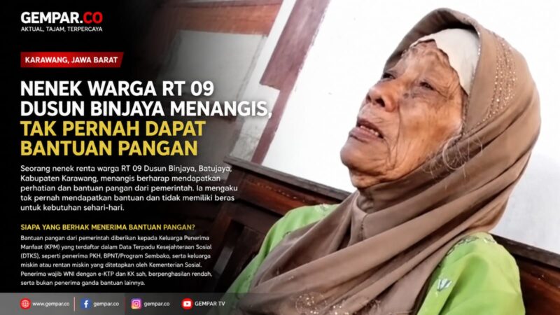 Pengakuan seorang nenek warga RT 09 Dusun Binajaya, Desa Batujaya, Karawang, yang berharap mendapat perhatian dari pemerintah. 