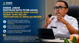 Disdik Jawa Barat memastikan data Pemetaan Calon Murid Baru (PCMB) 2026 tetap aman meski sempat terjadi gangguan akses saat pengumuman hasil pemetaan.