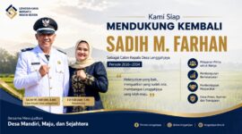 Dukungan terhadap Sadih M. Farhan untuk kembali memimpin Desa Lenggahjaya periode 2026–2034 terus mengemuka. 