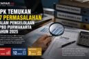 BPK menemukan 17 permasalahan dalam pengelolaan APBD Kabupaten Purwakarta Tahun Anggaran 2025. Temuan tersebut mencakup sektor pendapatan, belanja barang dan jasa, serta pengelolaan aset daerah.