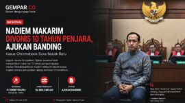 Vonis 10 tahun penjara terhadap Nadiem Makarim dalam kasus dugaan korupsi pengadaan Chromebook memasuki babak baru. 