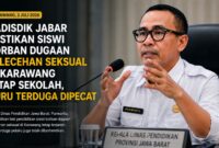 Disdik Jabar memastikan hak pendidikan siswi korban dugaan pelecehan seksual di Karawang tetap terjamin. 