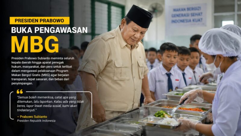 Presiden Prabowo Subianto menegaskan Program Makan Bergizi Gratis (MBG) harus diawasi secara terbuka. Kepala daerah, aparat, masyarakat, hingga pers didorong berperan aktif mengawal pelaksanaannya.