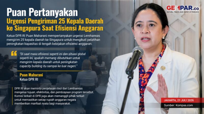Puan Maharani mempertanyakan urgensi pengiriman 25 kepala daerah ke Singapura untuk program capacity building di tengah kebijakan penghematan anggaran.
