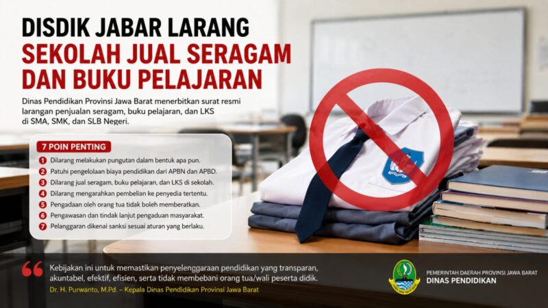 Dinas Pendidikan Provinsi Jawa Barat menerbitkan surat resmi yang melarang SMA, SMK, dan SLB Negeri menjual maupun mengarahkan pembelian seragam sekolah, buku pelajaran, dan LKS kepada penyedia tertentu.
