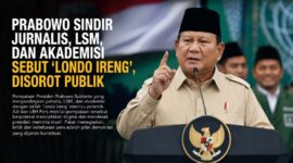 Pernyataan Presiden Prabowo Subianto yang mengaitkan jurnalis, LSM, dan akademisi dengan istilah 