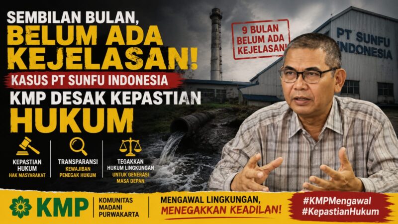 Komunitas Madani Purwakarta (KMP) mendesak penanganan laporan dugaan tindak pidana lingkungan hidup PT SunFu Indonesia dilakukan secara profesional, objektif, transparan, dan akuntabel.