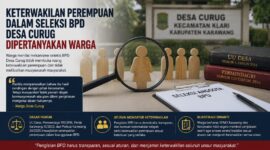 Warga Desa Curug, Kecamatan Klari, mempertanyakan mekanisme pengisian anggota BPD yang dinilai tidak membuka ruang keterwakilan perempuan.