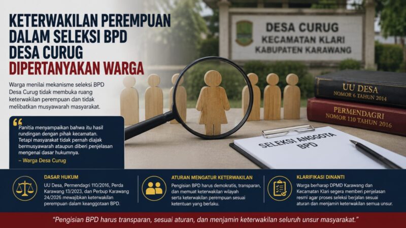 Warga Desa Curug, Kecamatan Klari, mempertanyakan mekanisme pengisian anggota BPD yang dinilai tidak membuka ruang keterwakilan perempuan.