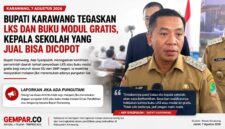 Bupati Karawang Aep Syaepuloh menegaskan LKS dan buku modul untuk siswa SD-SMP negeri gratis.