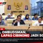 Komisi II DPR RI bersama Ombudsman RI membahas pengawasan pelayanan publik dan menindaklanjuti temuan Ombudsman di Lapas Kelas IIA Cibinong. Dok. Istimewa