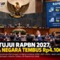 Rapat Paripurna DPR RI membahas dan menyetujui RAPBN Tahun Anggaran 2027, Selasa, 29 September 2026.