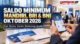 Ilustrasi: Saldo minimum rekening Bank Mandiri, BRI, dan BNI yang berlaku pada Oktober 2026. Besarannya berbeda sesuai jenis produk tabungan.